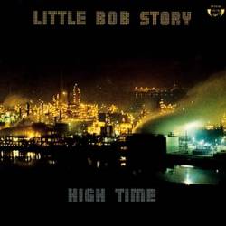Little Bob Story : High Time